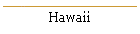 Hawaii