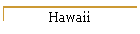 Hawaii