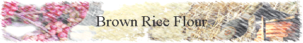 Brown Rice Flour