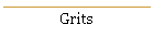 Grits