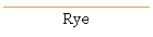 Rye