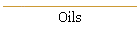 Oils