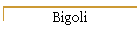 Bigoli