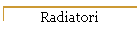 Radiatori