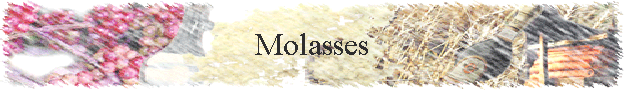 Molasses