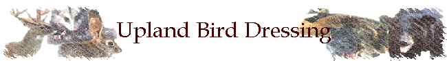 Upland Bird Dressing