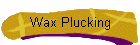 Wax Plucking