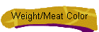 Weight/Meat Color