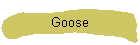 Goose