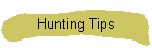 Hunting Tips