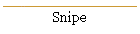 Snipe