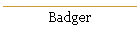 Badger