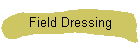 Field Dressing