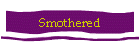 Smothered
