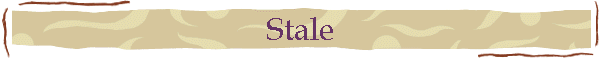 Stale