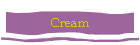 Cream