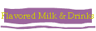Flavored Milk & Drinks
