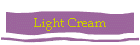 Light Cream