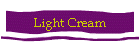 Light Cream