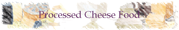 Processed Cheese Food