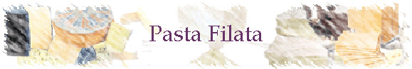 Pasta Filata