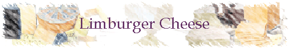 Limburger Cheese