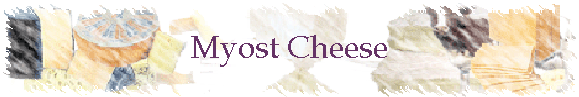 Myost Cheese