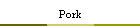 Pork