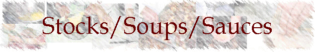 Stocks/Soups/Sauces