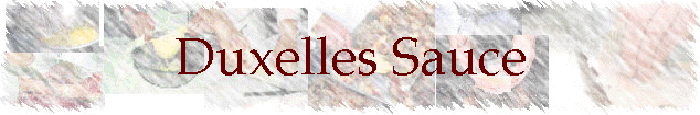 Duxelles Sauce