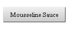 Mousseline Sauce