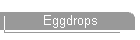 Eggdrops