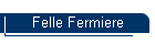 Felle Fermiere