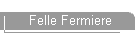 Felle Fermiere