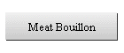Meat Bouillon