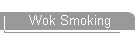 Wok Smoking
