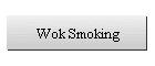 Wok Smoking