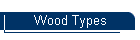 Wood Types