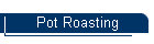 Pot Roasting