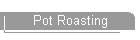 Pot Roasting