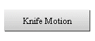 Knife Motion