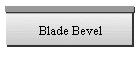 Blade Bevel