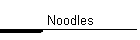 Noodles