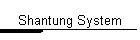 Shantung System