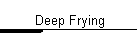 Deep Frying