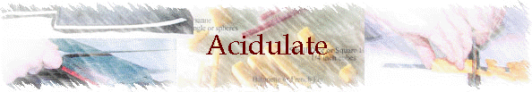 Acidulate