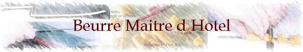 Beurre Maitre d Hotel