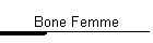 Bone Femme