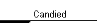 Candied