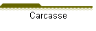 Carcasse